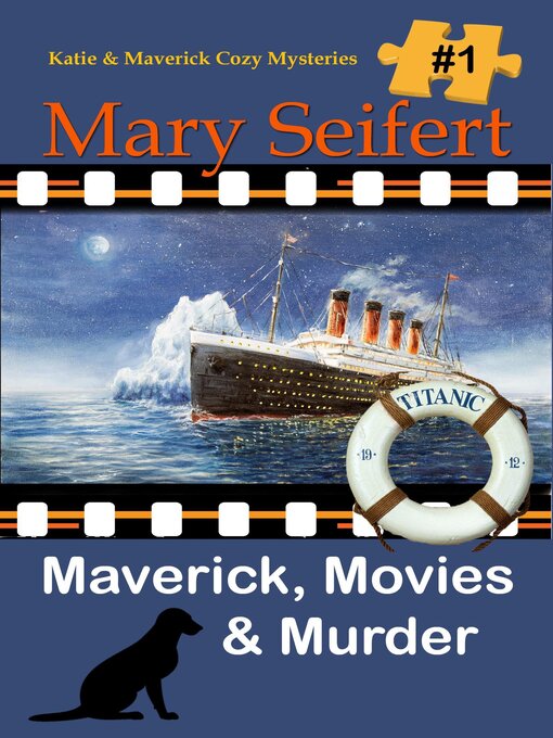 Title details for Maverick, Movies, & Murder by Mary Seifert - Available